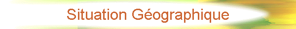 Situation G�ographique