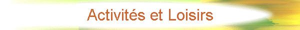Activit�s et Loisirs