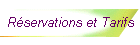 R�servations et Tarifs