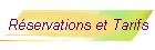 R�servations et Tarifs